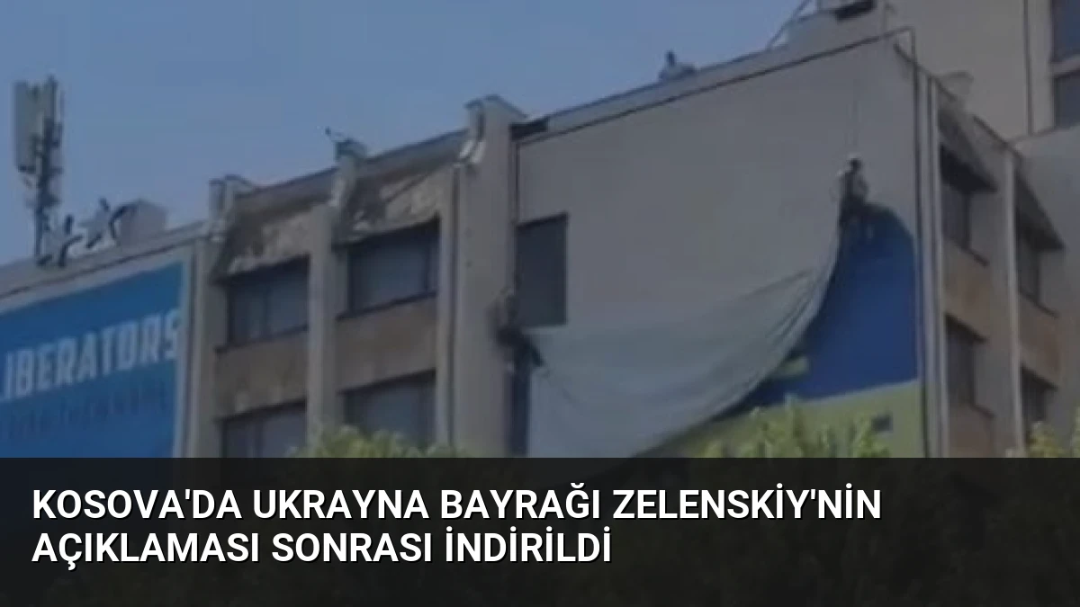 Kosova’da Ukrayna Bayrağı Zelenskiy’nin Açıklaması Sonrası İndirildi