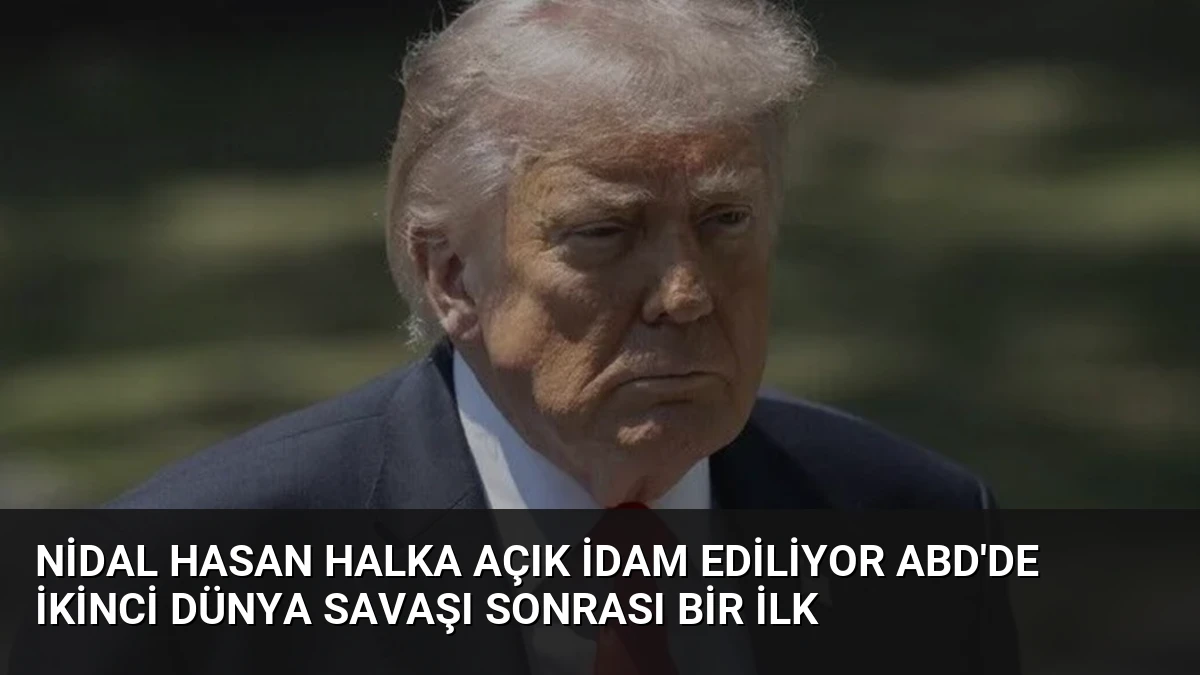 Nidal Hasan Halka Açık İdam Ediliyor ABD’de İkinci Dünya Savaşı Sonrası Bir İlk