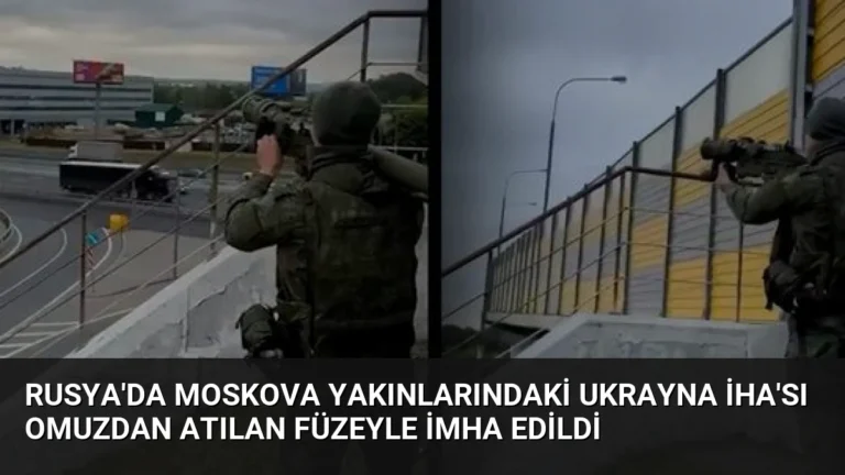Rusya’da Moskova Yakınlarındaki Ukrayna İHA’sı Omuzdan Atılan Füzeyle İmha Edildi
