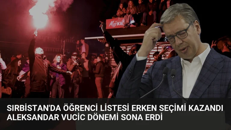 Sırbistan’da Öğrenci Listesi Erken Seçimi Kazandı Aleksandar Vucic Dönemi Sona Erdi