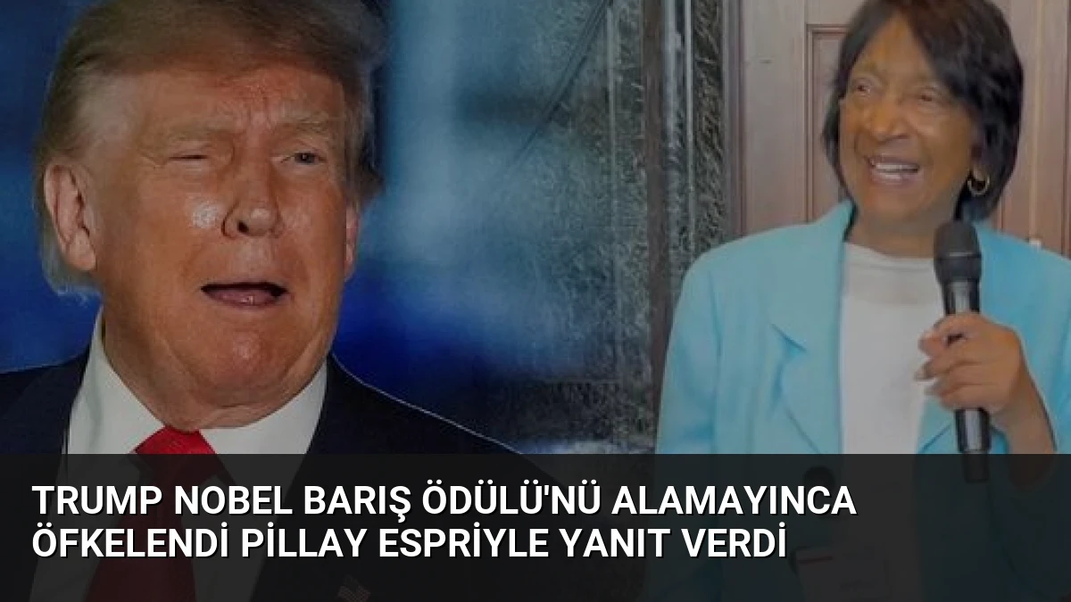 Trump Nobel Barış Ödülü’nü Alamayınca Öfkelendi Pillay Espriyle Yanıt Verdi